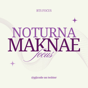 NOTURNA: maknae line + solos⁷  playlist cover