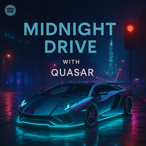 Midnight Drive With Quasar 🌌 Spotify playlist cover art