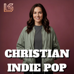 Heavenly Indie Pop 🌤️ Christian Music 2026