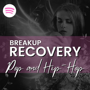 Breakup Recovery - Pop + Hip Hop edition