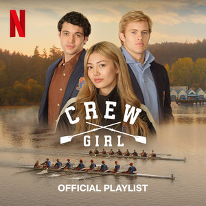 Crew Girl Official Netflix Playlist playlist cover