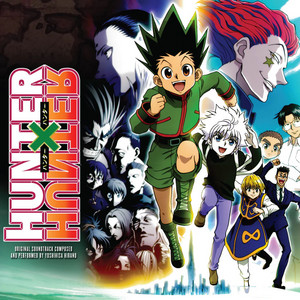 Hunter x Hunter / HUNTER×HUNTER (1999 / 2011) Original Soundtrack