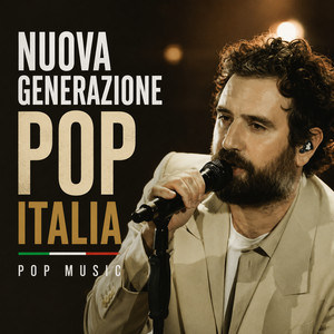 NUOVA GENERAZIONE POP ITALIA | POP MUSIC