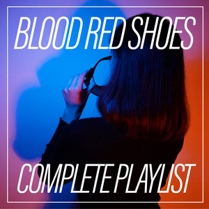 Blood Red Shoes | Spotify