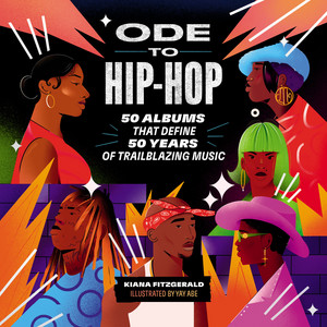 Ode to Hip-Hop by Kiana Fitzgerald & Russell Abrahams | Hachette