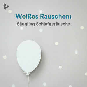 Weißes Rauschen: Säugling Schlafgeräusche