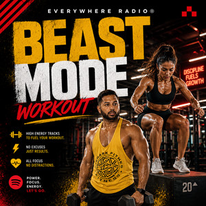 Beast Mode Gym | Workout Music to Feel Unstoppable — Everywhere Radio® Spotify playlist cover art