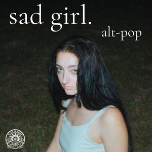 Sad Girl Alt Pop