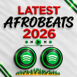 2026 Latest Afrobeats • Top 100 Nigerian Hits Songs🔥 playlist cover