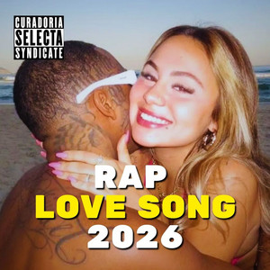 RAP LOVE SONG 2026 🇧🇷 💘 HITS DO RAP ROMÂNTICO • Selecta Syndicate playlist cover