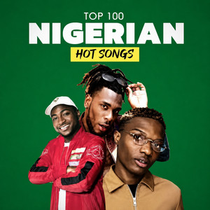 Top 100  Lagos | Nigerian Hot Songs