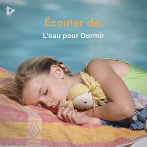 Écouter de: L'eau pour Dormir