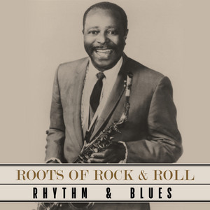 Roots of Rock & Roll | Rhythm & Blues