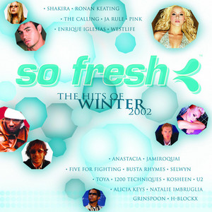 So Fresh: The Hits Of Winter 2002 - playlist by So Fresh | Spotify