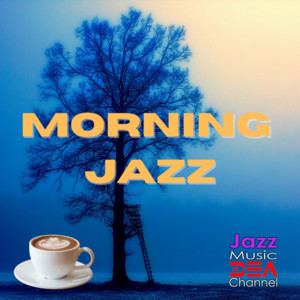 Morning Jazz: Positive Morning Cafe Music