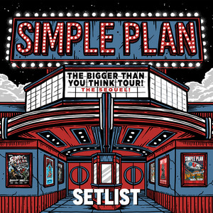 Simple Plan Setlist - Bigger Than You Think! Tour 2026 playlist cover