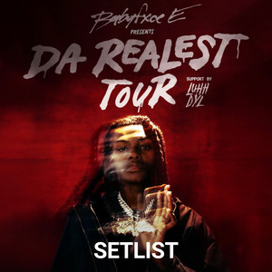 Babyfxce E Setlist - Da Realest Tour 2026 playlist cover