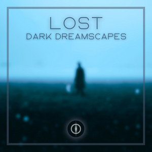 Lost: Dark ambient dreamscapes Spotify playlist cover art
