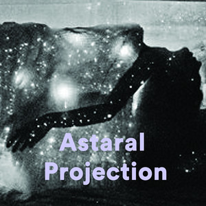Astral Projection Guided Meditation - Guided Meditations - Meditation Music - Spiritual Meditation playlist cover