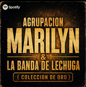 Agrupacion Marilyn & La Banda de lechuga playlist cover