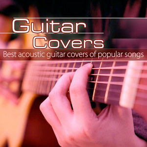 Guitar Covers: Best Acoustic Guitar Covers of Popular Songs