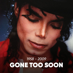 Michael Jackson: Gone Too Soon - playlist by Matt Blank | Spotify