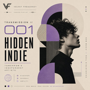 TRANSMISSION // 001 :  Hidden Indie
