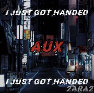 I just got handed aux playlist cover