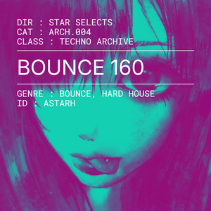 [TA-BH-004] BOUNCE 160 - Bounce, Hard House