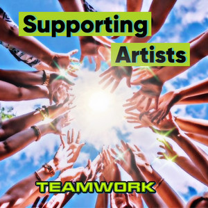 Supporting Artists - Teamwork