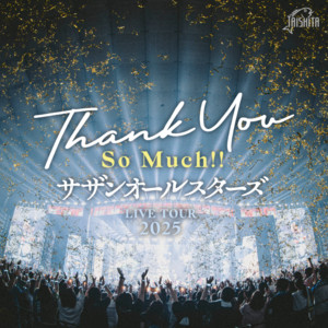 サザンオールスターズ LIVE TOUR 2025 「THANK YOU SO MUCH