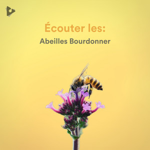 Écouter les: Abeilles Bourdonner