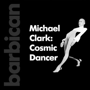 マイケル・クラーク　コズミック・ダンサー Michael Clark: Cosmic Dancer - playlist by Barbican Centre | Spotify