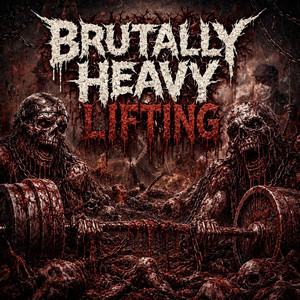 Brutally Heavy Lifting  cover