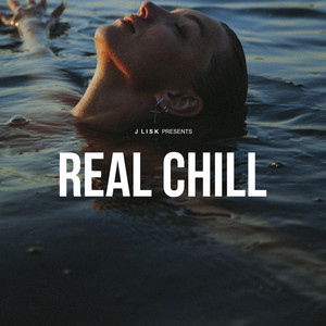 Real Chill | House, Dance, Chillout playlist cover