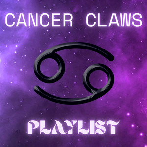 Cancer Claws Playlist cover