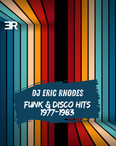 Funk & Disco Hits (1977-1983) - DJ Eric Rhodes playlist cover