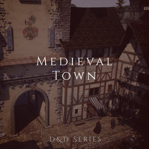 DnD - Medieval Town | RPG Fantasy Music | Tabletop D&D Series playlist cover