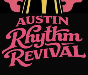 2026 AUSTIN RHYTHM REVIVAL SXSW
