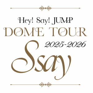 ミュージック Hey! Say! JUMP DOME TOUR 2025-2026 Ssay Hey! Say! JUMP DOME TOUR 2025-2026 Ssay セトリ - playlist by ybhn