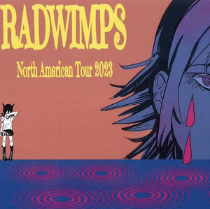 RADWIMPS North American Tour 2023 Setlist - playlist by Esteph