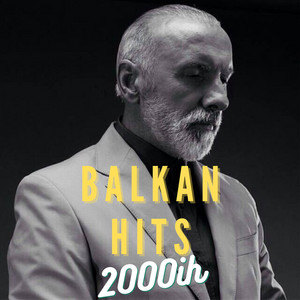 BALKAN HITOVI 2000ih playlist cover