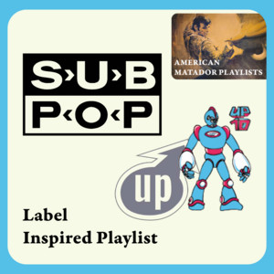 Sub Pop & Up Records Inspired Spotify playlist cover art