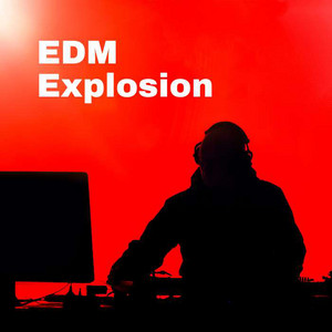 EDM EXPLOSION playlist cover