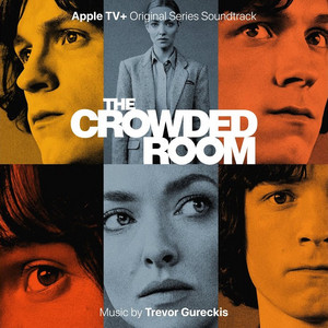 The Crowded Room - soundtrack Apple TV+ series - playlist by your ...