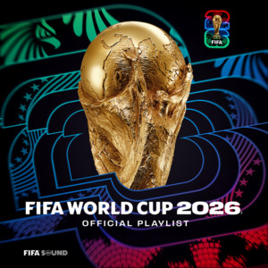 Official FIFA World Cup 2026 Playlist