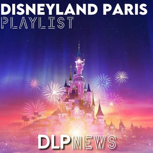 DISNEYLAND PARIS PLAYLIST 