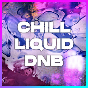 CHILL LIQUID DNB playlist cover