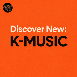 Discover New: K-Music (K-뮤직)