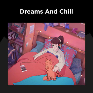 Dreams And Chill cover